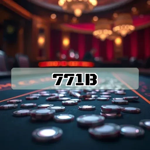 771b.com: Descubra a Comunidade Vibrante de Jogos e Apostas